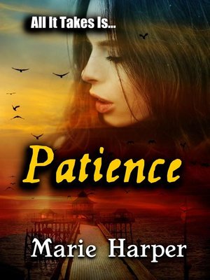 cover image of All It Takes Is...Patience